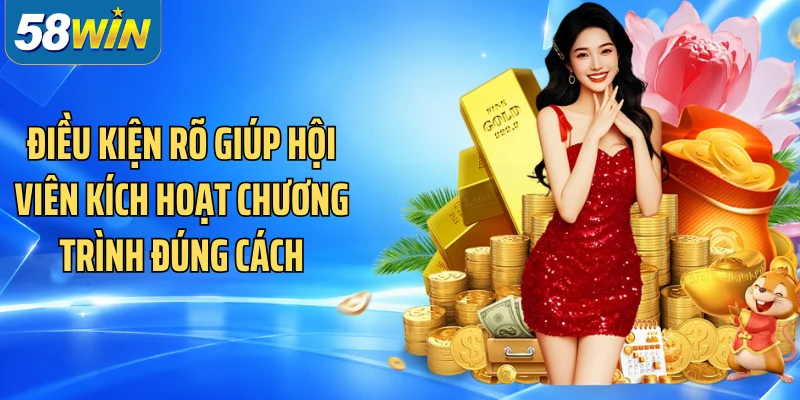 Điều kiện rõ giúp hội viên kích hoạt chương trình đúng cách